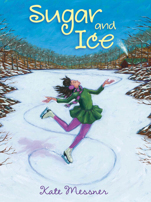 Title details for Sugar and Ice by Kate Messner - Available